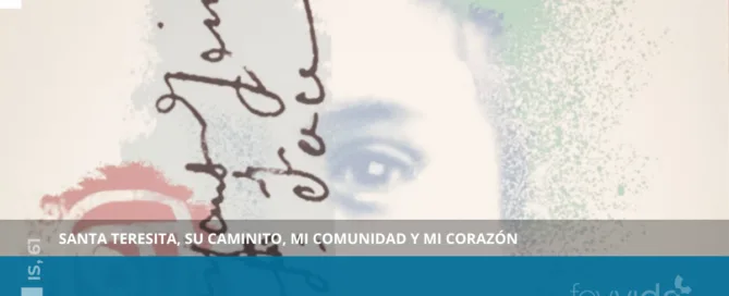 Santa Teresita, su caminito, mi comunidad y mi corazón